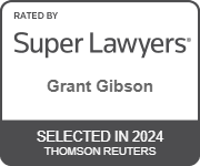 Rated By Super Lawyers | Grant Gibson | Selected in 2024 | Thomson Reuters